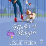 A Matter of Pedigree, Leslie Meier