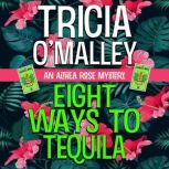 Eight Ways to Tequila, Tricia OMalley