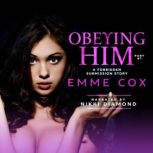 Obeying Him  Part 1, Emme Cox