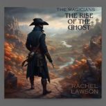 The Rise of the Ghost, Rachel  Lawson