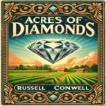 Acres of Diamonds, Russell Conwell