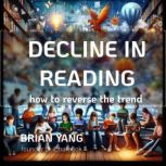 Decline in Reading, Brian Yang