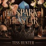 The Spark the Star, Tess Hunter