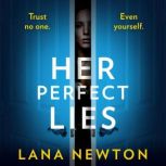 Her Perfect Lies, Lana Newton