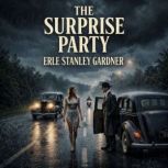 THE SURPRISE PARTY, Erle Stanley Gardner