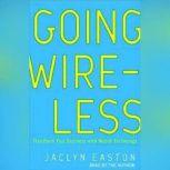 Going Wireless, Jaclyn Easton