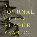 A Journal of the Plague Year, Daniel Defoe