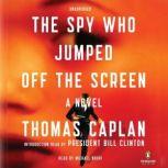 The Spy Who Jumped Off the Screen, Thomas Caplan