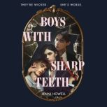 Boys with Sharp Teeth, Jenni Howell