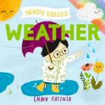 Nerdy Babies Weather, Emmy Kastner