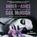 Amber to Ashes, Gail McHugh