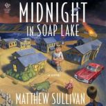 Midnight in Soap Lake, Matthew Sullivan