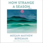 How Strange a Season, Megan Mayhew Bergman