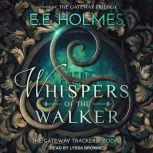 Whispers of the Walker , EE Holmes