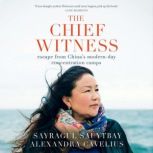 The Chief Witness, Sayragul Sauytbay