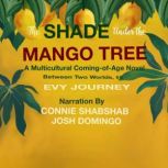 The Shade Under the Mango Tree, Evy Journey