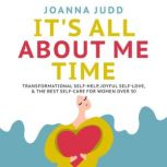 Its All About Me Time, Joanna Judd