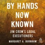 By Hands Now Known, Margaret A. Burnham