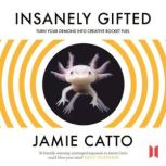 Insanely Gifted, Jamie Catto