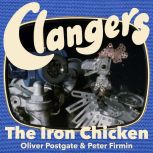 Clangers The Iron Chicken, Oliver Postgate