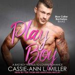 Play Boy, CassieAnn L. Miller