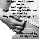 Weight Loss Control Room Self Hypnosi..., Key Guy Technology LLC