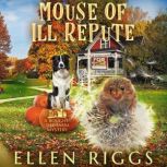 Mouse of Ill Repute, Ellen Riggs