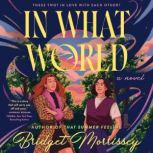 In What World, Bridget Morrissey