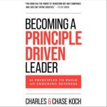 Becoming a PrincipleDriven Leader, Charles Koch