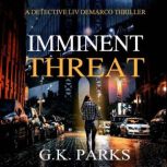 Imminent Threat, G.K. Parks