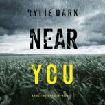 Near You A Hailey Rock FBI Suspense ..., Rylie Dark