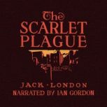 The Scarlet Plague, Jack London