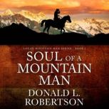 Soul of a Mountain Man, Donald L. Robertson