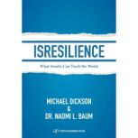 ISResilience What Israelis Can Teach..., Michael Dickson