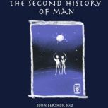 The Second History of Man, John Bershof, MD