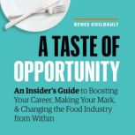 A Taste of Opportunity, Renee Guilbault