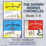 The Darwin Awards Chronicles, Books 1..., Wendy Northcutt