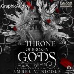 The Throne of Broken Gods 2 of 2 D..., Amber V. Nicole