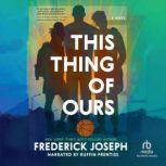 This Thing of Ours, Frederick Joseph