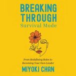 Breaking Through Survival Mode, Miyoki Chan