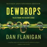 Dewdrops, Dan Flanigan