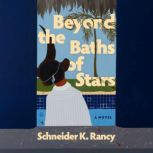 Beyond the Baths of Stars, Schneider K. Rancy