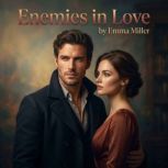 Enemies in Love, Emma Miller