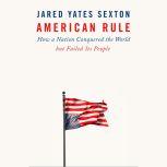 American Rule, Jared Yates Sexton