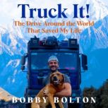 Truck It!, Bobby Bolton