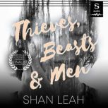 Thieves, Beasts,  Men, Shan Leah