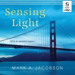 Sensing Light, Mark A. Jacobson