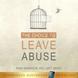 The Choice to Leave Abuse, Ryan Anderson
