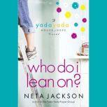 Who Do I Lean On?, Neta Jackson