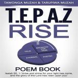 T.E.P.A.Z Rise Poem Book, Tawonga Muzah